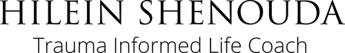 Trauma Informed Life Coaching by Hilien Shenouda